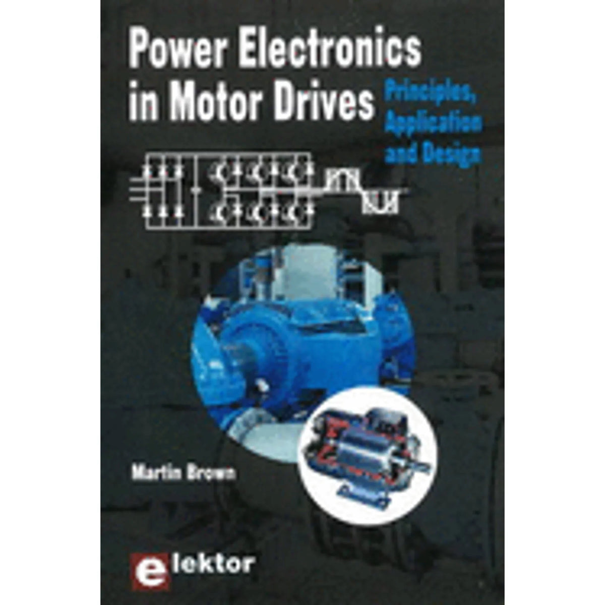 by Principles, Motor Drives: Design 9780905705897) Pre-Owned Martin Application Electronics (Paperback in Power Brown &