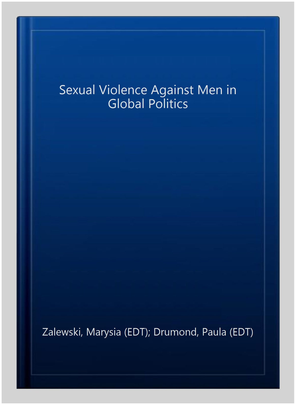 Politics, ISBN-13 1138209902, Pre-owned Men Drumond, Elisabeth Against Paula Sexual Hardcover (EDT); Prugl, 9781138209909 Stern, in (EDT), Zalewski, ISBN (EDT); by (EDT); Maria Marysia Global Violence