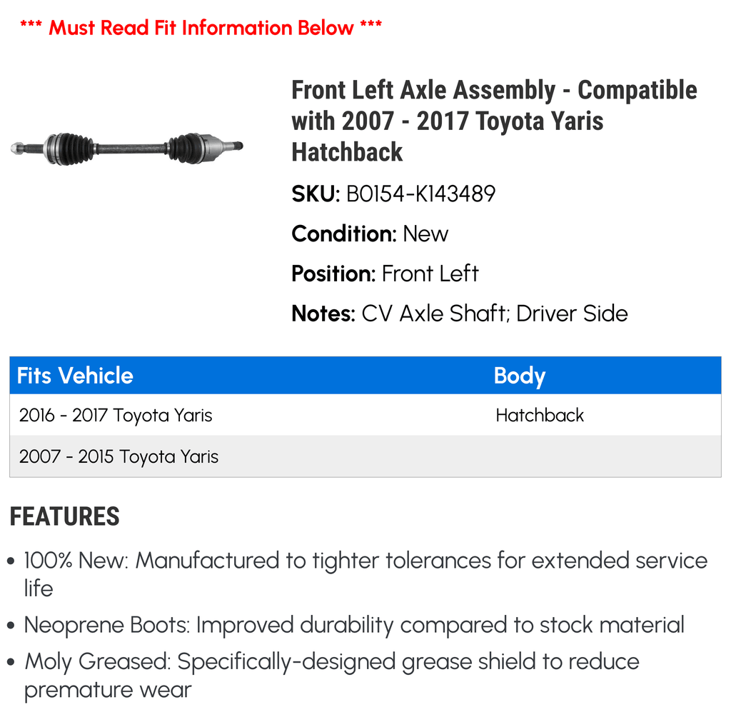 2007 with 2008 Toyota 2012 2013 - Yaris 2016 - 2011 Compatible 2017 2009 2014 Hatchback 2015 Front Left CV Axle Assembly 2010
