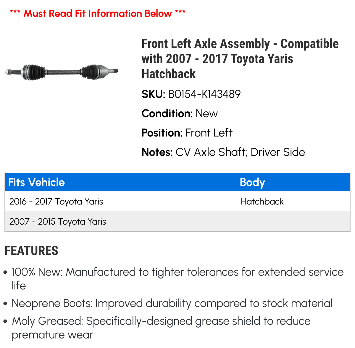 2007 with 2008 Toyota 2012 2013 - Yaris 2016 - 2011 Compatible 2017 2009 2014 Hatchback 2015 Front Left CV Axle Assembly 2010